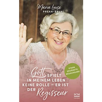 Abbildung von Gott spielt in meinem Leben keine Rolle er ist der Regisseur (Edition Aufatmen)