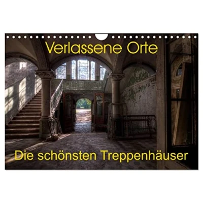 Abbildung von Verlassene Orte Die schönsten Treppenhäuser (Wandkalender 2025 DIN A4 quer), CALVENDO Monatskalender