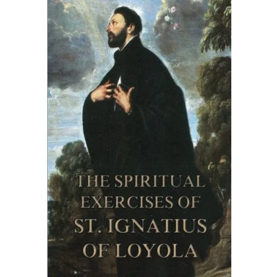 Abbildung von The Spiritual Exercises of St. Ignatius Loyola: Biographically Annotated