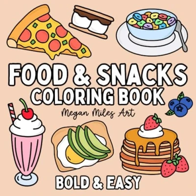 Abbildung von Food &amp; Snacks Coloring Book: Bold Easy Designs For Adults and Kids