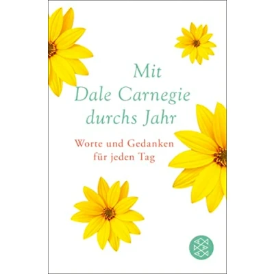 Abbildung von Mit Dale Carnegie durchs Jahr: Worte und Gedanken für jeden Tag