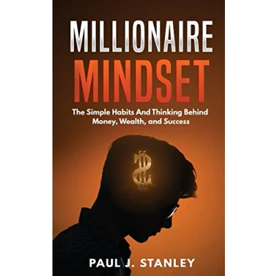 Abbildung von Millionaire Mindset: The Simple Habits and Thinking Behind Money, Wealth, Success
