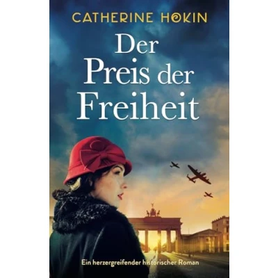 Abbildung von der Preis Freiheit: Ein herzergreifender historischer Roman (Hanni Winter, Band 2)