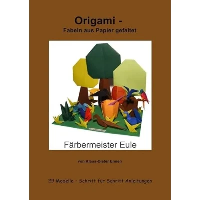 Abbildung von Origami Fabeln aus Papier gefaltet: 29 Modelle mit Schritt für Anleitungen