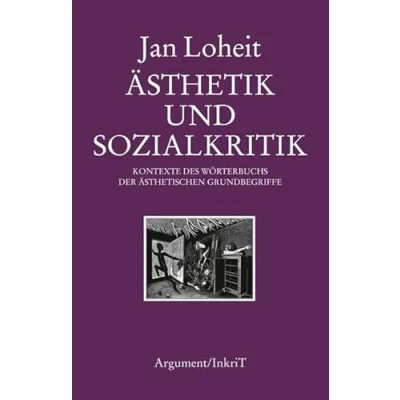 Abbildung von Ästhetik und Sozialkritik: Kontexte des Wörterbuchs der ästhetischen Grundbegriffe (Berliner Beiträge zur kritischen Theorie)