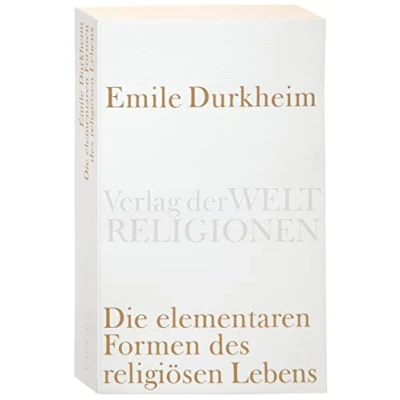 Abbildung von Die elementaren Formen des religiösen Lebens. (Verlag der Weltreligionen Taschenbuch)