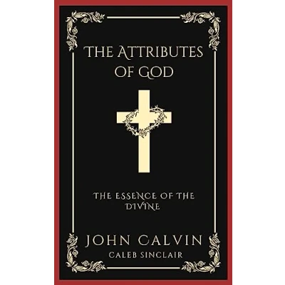Abbildung von the Attributes of God: Essence Divine (Grapevine Press)