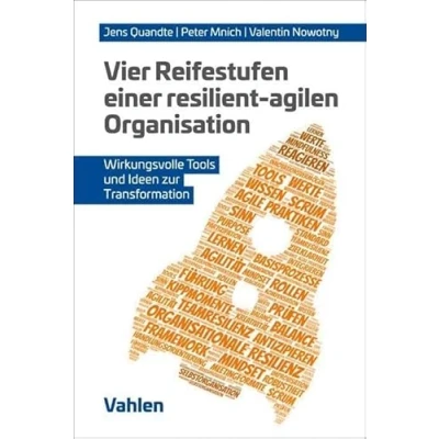 Abbildung von Vier Reifestufen einer resilient agilen Organisation: Wirkungsvolle Tools und Ideen zur Transformation
