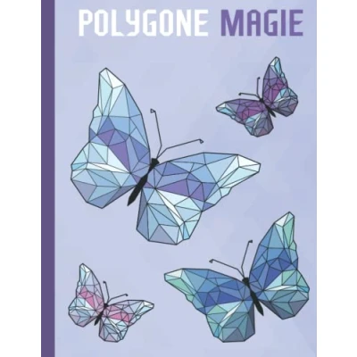 Abbildung von Polygone Magie: Das etwas andere Malbuch mit 50 einzigartigen polygonen Tieren für Kinder ab 8 Jahren zum Ausmalen und Entspannen.