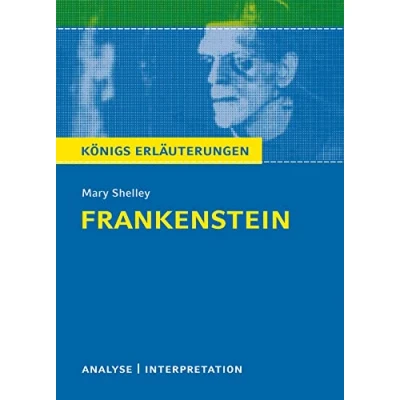 Abbildung von Frankenstein: Textanalyse und Interpretation mit ausführlicher Inhaltsangabe Abituraufgaben Lösungen
