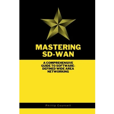 Abbildung von Mastering SD WAN: A Comprehensive Guide to Software Defined Wide Area Networking