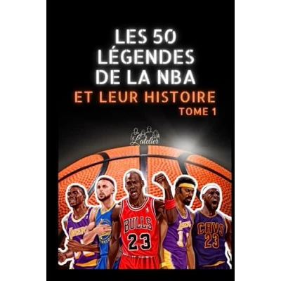 Abbildung von Les 50 légendes de la NBA et leur histoire: Tome 1 (La série des Top 50)