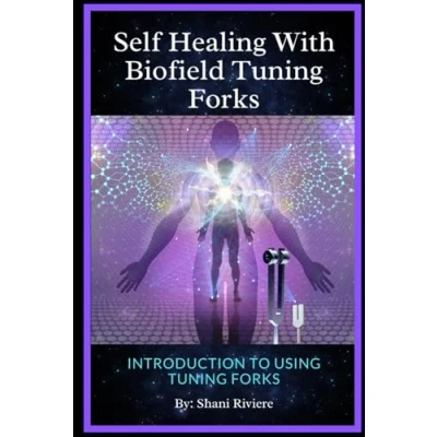 Abbildung von Self Healing with Biofield Tuning Forks: Introduction to Using Forks