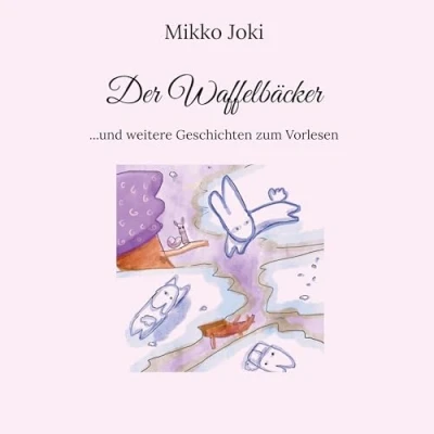 Abbildung von Der Waffelbäcker: ...und weitere Geschichten zum Vorlesen