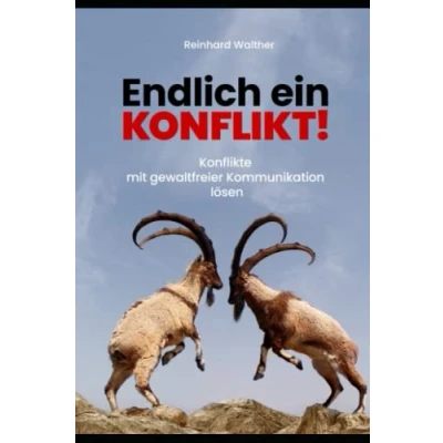 Abbildung von ENDLICH EIN KONFLIKT !: Konflikte mit gewaltfreier Kommunikation lösen