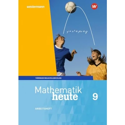Abbildung von Mathematik heute Ausgabe 2018 für Thüringen: Arbeitsheft mit Lösungen 9 Realschulbildungsgang