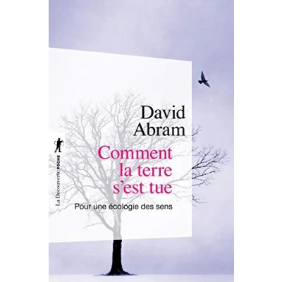 Abbildung von Comment la terre s&#039;est tue: Pour une écologie des sens