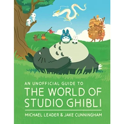 Abbildung von An Unofficial Guide to the World of Studio Ghibli (Welbeck Children&#039;s Books)