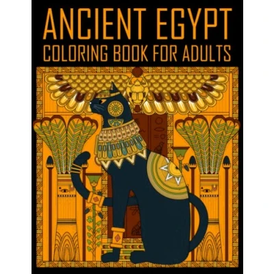 Abbildung von Ancient Egypt Coloring Book for Adults: Egyptian Pages Adults With Mummy, Pharaohs, Gods, Pyramids, and More