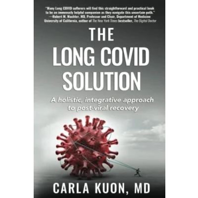 Abbildung von The LONG COVID Solution: A holistic, integrative approach to post viral recovery