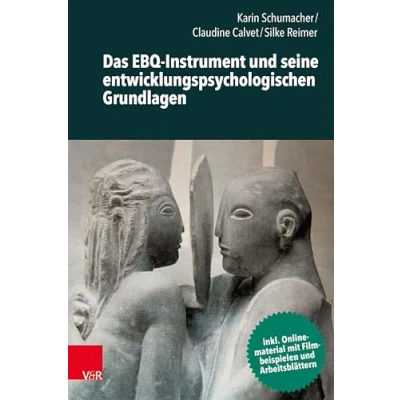 Abbildung von Das EBQ Instrument und seine entwicklungspsychologischen Grundlagen