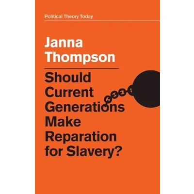 Abbildung von Should Current Generations Make Reparation for Slavery? (Political Theory Today)