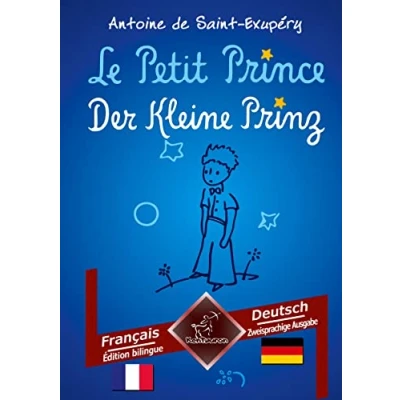 Abbildung von le Petit Prince Der Kleine Prinz: Bilingue avec texte en regard Zweisprachiger paralleler Text: Français Allemand / Französisch Deutsch