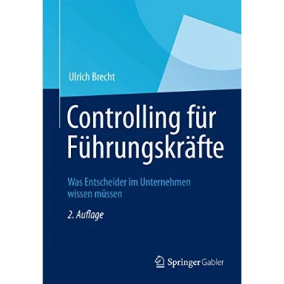 Abbildung von Controlling für Führungskräfte: Was Entscheider im Unternehmen wissen müssen