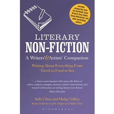 Abbildung von Literary Non Fiction: A Writers&#039; &amp; Artists&#039; Companion: Writing About Everything From Travel to Food Sex (Writers’ and Artists’ Companions)