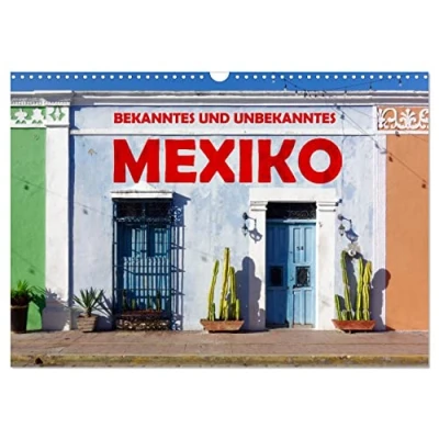 Abbildung von Bekanntes und Unbekanntes MEXIKO (Wandkalender 2025 DIN A3 quer), CALVENDO Monatskalender