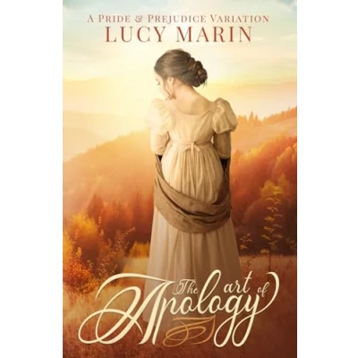 Abbildung von The Art of Apology: A Pride and Prejudice Variation (Happiness in Marriage Series)