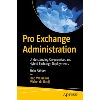 Abbildung von Pro Exchange Administration: Understanding On premises and Hybrid Deployments