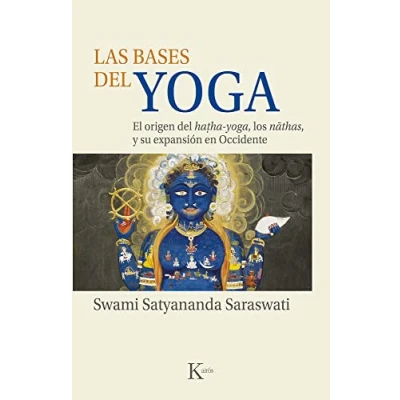 Abbildung von Las bases del yoga: El origen hatha yoga, los nathas y su expansión en Occidente (Sabiduría perenne)