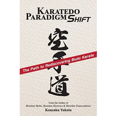 Abbildung von Karatedo Paradigm Shift: The Path to Rediscovering Budo Karate