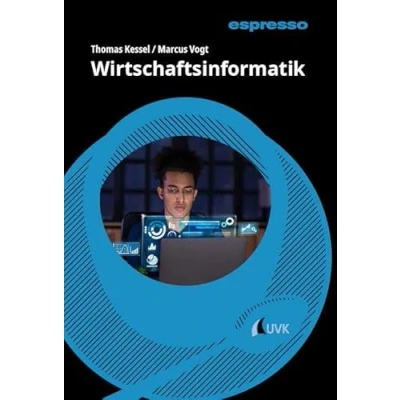Abbildung von Wirtschaftsinformatik: Kurzlehrbuch mit eLearning Kurs (espresso: Wissen kurz und stark)