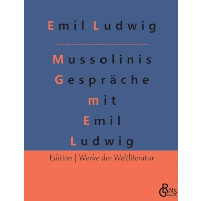 Abbildung von Mussolinis Gespräche mit Emil Ludwig (Edition Werke der Weltliteratur)