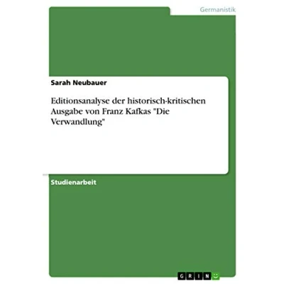 Abbildung von Editionsanalyse der historisch kritischen Ausgabe von Franz Kafkas &quot;Die Verwandlung&quot;