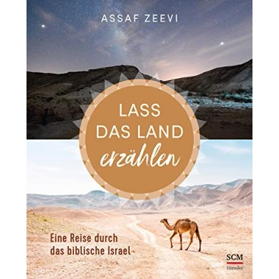 Abbildung von Lass das Land erzählen: Eine Reise durch biblische Israel