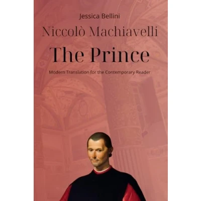 Abbildung von Niccolò Machiavelli the Prince: Modern Translation for Contemporary Reader (Timeless Classics Readers)