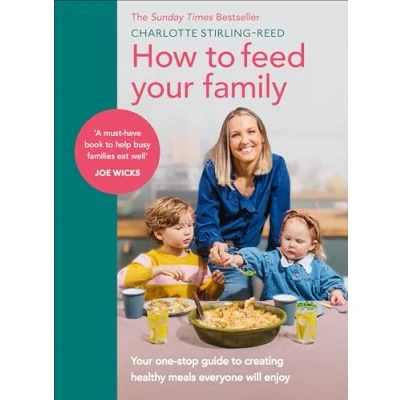 Abbildung von How to Feed Your Family: one stop guide creating healthy meals everyone will enjoy