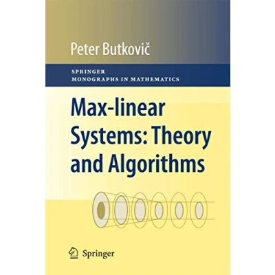 Abbildung von Max linear Systems: Theory and Algorithms (Springer Monographs in Mathematics)