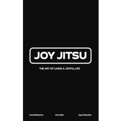 Abbildung von Joy Jitsu: The Art Of Living A Joyful Life