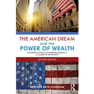 Abbildung von the American Dream and Power of Wealth: Choosing Schools Inheriting Inequality in Land Opportunity