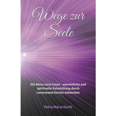 Abbildung von Wege zur Seele: Die Reise nach innen persönliche und spirituelle Entwicklung durch Lenormand Karten entdecken