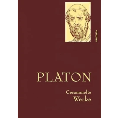 Abbildung von Platon, Gesammelte Werke: Gebunden in feingeprägter Leinenstruktur auf Naturpapier aus Bayern. Mit goldener Schmuckprägung (Anaconda Werke, Band 4)