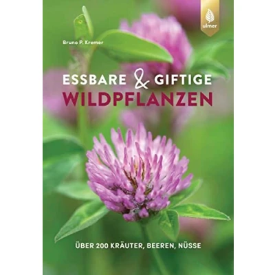 Abbildung von Essbare und giftige Wildpflanzen: Über 200 Kräuter, Beeren, Nüsse