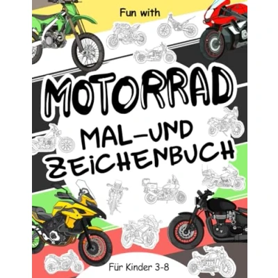 Abbildung von Motorrad Mal und Zeichenbuch für Kinder von 3 8 Jahren: Spaß beim Ausmalen verschiedener Motorradtypen Zeichnen Rädern: Tolles Activity Workbook Kleinkinder &amp;