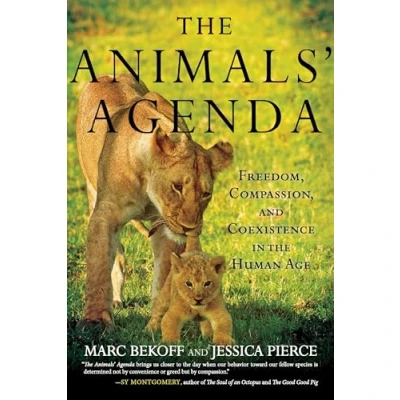 Abbildung von the Animals&#039; Agenda: Freedom, Compassion, and Coexistence in Human Age