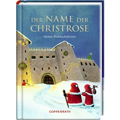 Abbildung von der Name Christrose: Heitere Weihnachtskrimis (Heitere Geschichten)