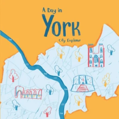 Abbildung von A Day in York: The fun way to discover York (City Explorer)